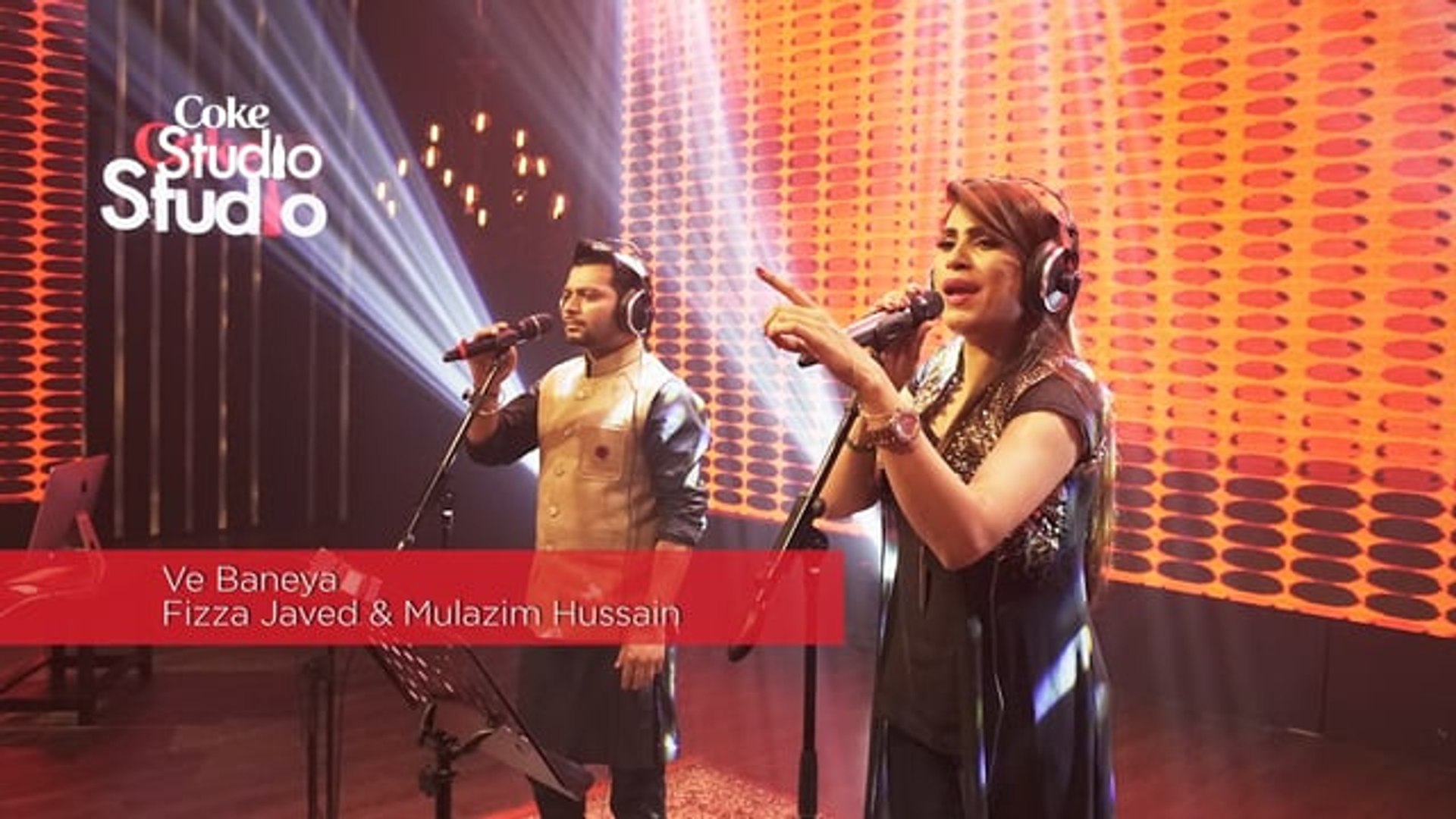 ⁣Coke Studio - Fizza Javed & Mulazim Hussain, Ve Baneya, Coke Studio Season 8, Episode 6