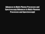 Advances in Multi-Photon Processes and Spectroscopy (Advances in Multi-Phonton Processes and