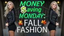 FALL FASHION SHOPPING TIPS - MONEY SAVING MONDAY