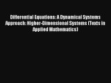 Differential Equations: A Dynamical Systems Approach: Higher-Dimensional Systems (Texts in