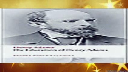Education Of Henry Adams By Adams  PDF Download Free