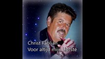 Christ Fablian - Voor altijd mijn Liefste.