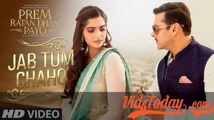 Jab Tum Chaho - Prem Ratan Dhan Payo - Salman Khan & Sonam Kapoor