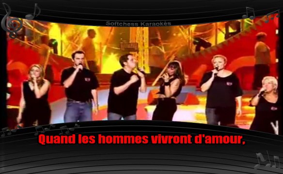 Les enfoirés - Quand les hommes vivront d'amour (karaoké réalisé par Softchess)