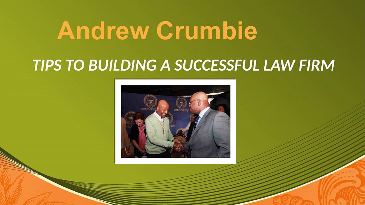Andrew Crumbie - Tips to Running a Successful Law Firm