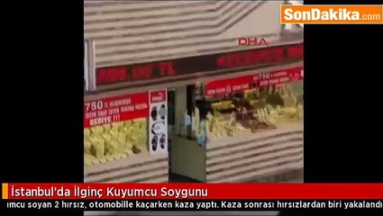 İstanbulda İlginç Kuyumcu Soygunu