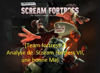{Team fortress 2} Analyse de  Scream Fortress VII, une bonne Maj