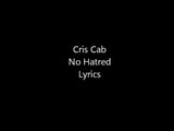 Cris Cab - No Hatred - Lyrics