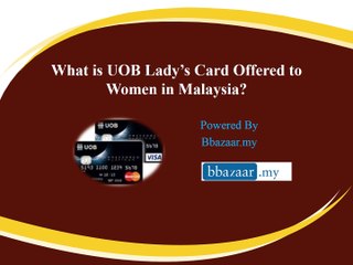 What is UOB Lady’s Card Offered to Women in Malaysia