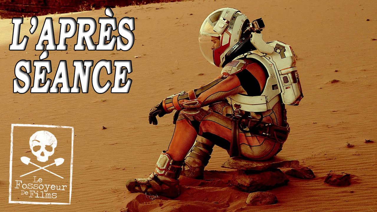 L'APRÈS-SÉANCE - Seul sur Mars