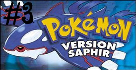 Pokémon version Saphir #3 : Le premier Badje