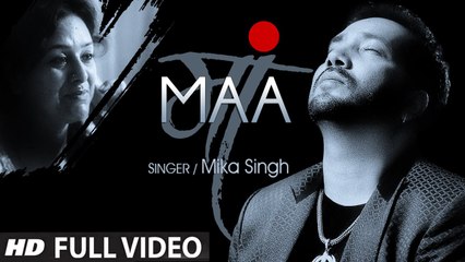 Maa (Full Video) Mika Singh | New Punjabi Song 2015 HD