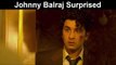 Fox Star Quickies - Bombay Velvet - Johnny Balraj Surprised