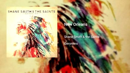 Shane Smith & the Saints - New Orleans