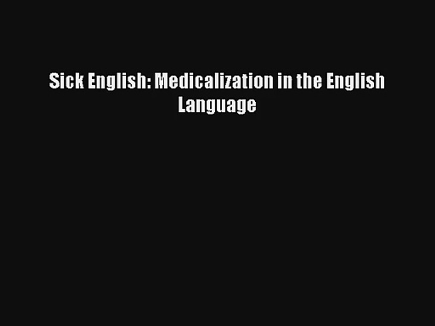 Sick English: Medicalization in the English Language Donwload