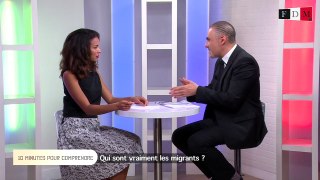 10 minutes pour comprendre - Qui sont vraiment les migrants ?