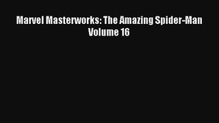 Marvel Masterworks: The Amazing Spider-Man Volume 16 Free