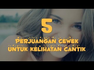 Infografis: Perjuangan Cewek Untuk Kelihatan Cantik