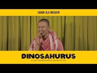Dinosahurus #2 : Sahur ala musafir