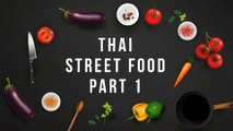 Thai Street Food Part 1  Street Foods around The World