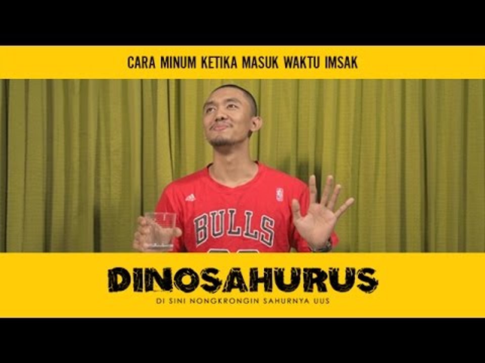 DINOSAHURUS #24 : Cara minum ketika masuk waktu imsak