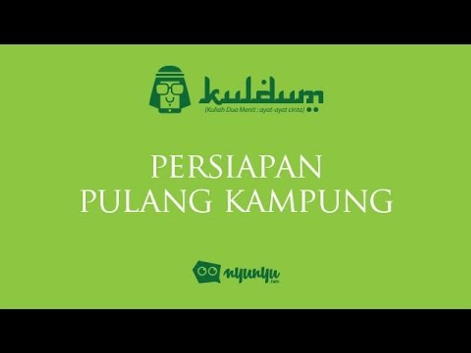 KULDUM #25  : Persiapan Pulang Kampung