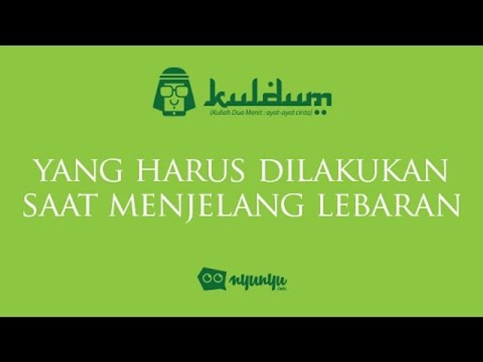 KULDUM #19 : Yang Harus Dilakukan Saat Menjelang Lebaran