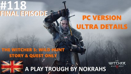 "The Witcher 3" "Wild Hunt" "PC" - "Quest" "PlayTrough" "Final Episode" (118)