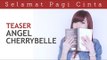 Selamat Pagi Cinta (Official Teaser) - Angel Cherrybelle Version ​​​ | Video Moge Series