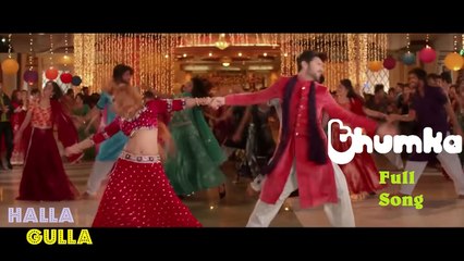 Thumka from Halla Gulla - Sana Zee & Kunal Ganja wala