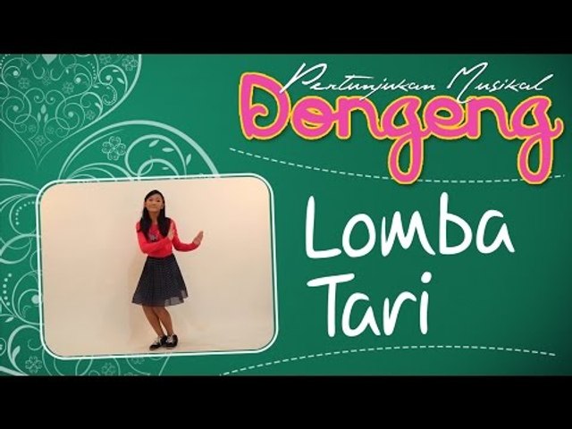 Lomba Tari - Pertunjukan Musikal Dongeng