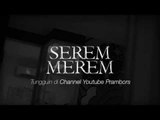 SEREM MEREM (Teaser)
