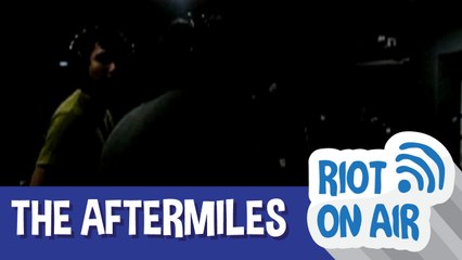 The Aftermiles di Riot on Air