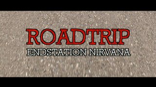 Roadtrip - Endstation Nirvana