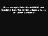 Download Virtual Reality and Animation for MATLAB® and Simulink® Users: Visualization of Dynamic