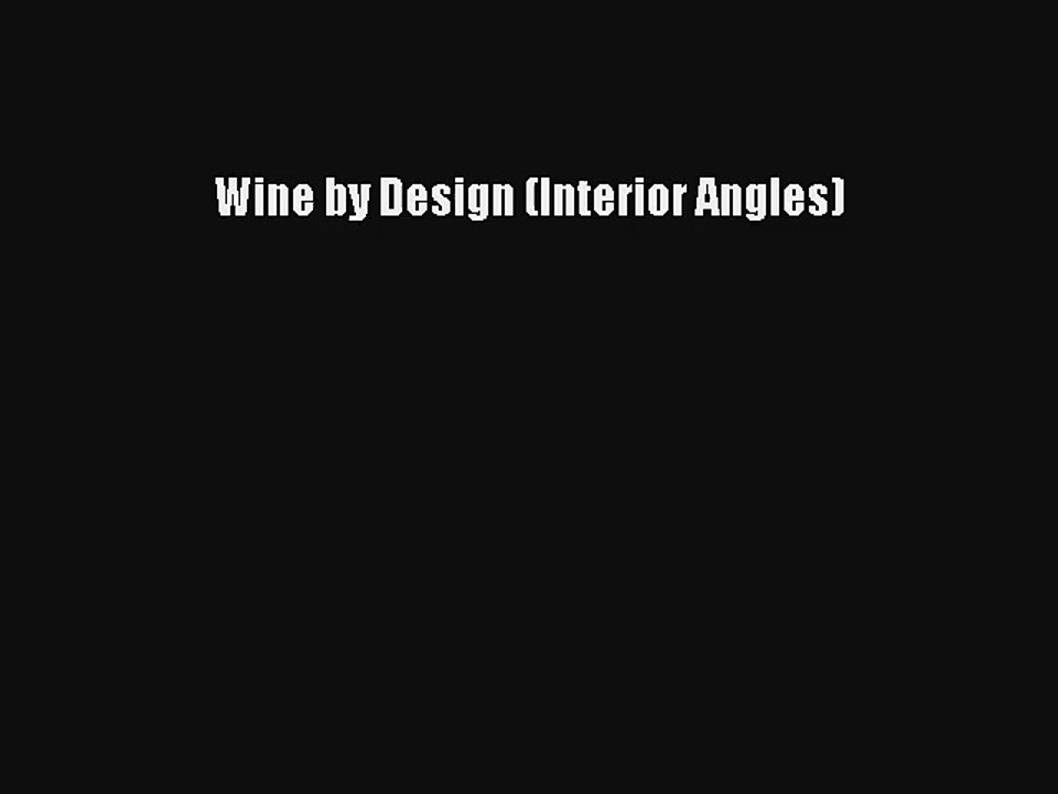 Download Wine by Design (Interior Angles) Ebook Online