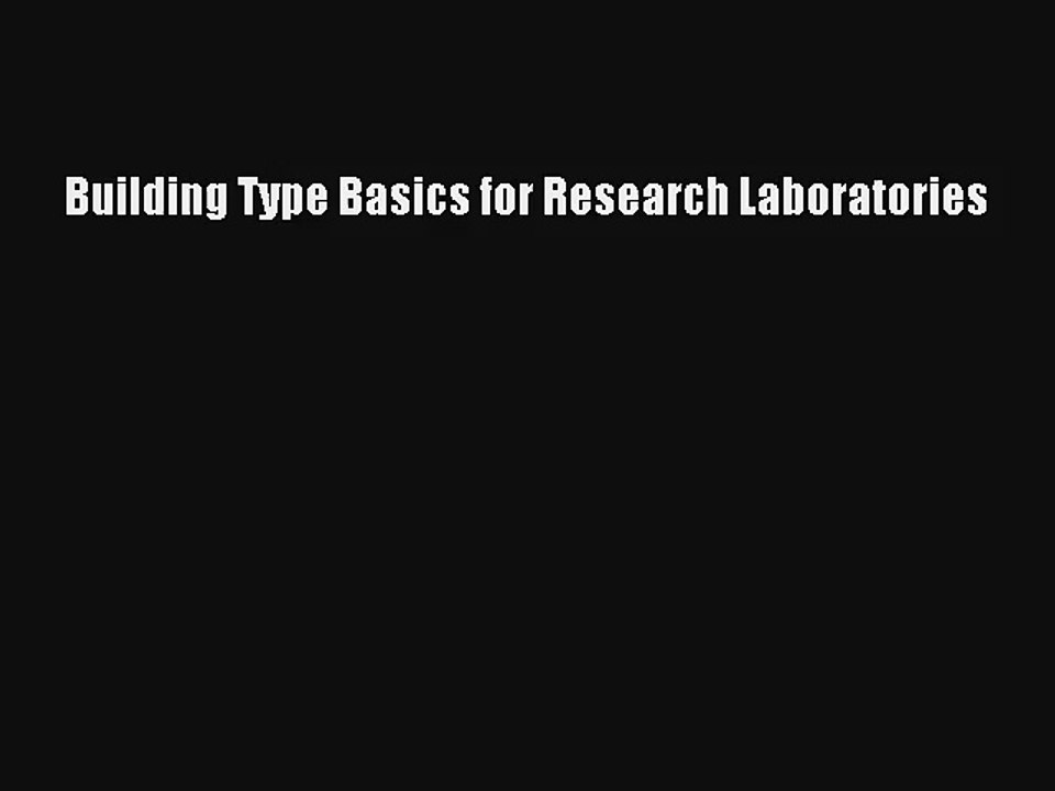 Read Building Type Basics for Research Laboratories PDF Online