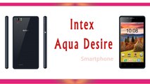 Intex Aqua Desire Smartphone Specifications & Features - 4.7 inch Display