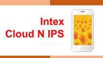 Intex Cloud N IPS Smartphone Specifications & Features