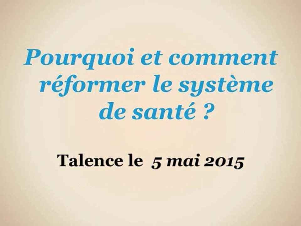 Pourquoi et comment réformer le système de santé ? (vidéo 2/4)