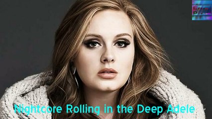 Rolling in the deep Adele Nightcore