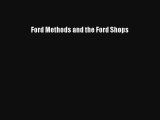Ford Methods and the Ford Shops Livre TǸlǸcharger Gratuit PDF