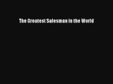 The Greatest Salesman in the World Livre TǸlǸcharger Gratuit PDF