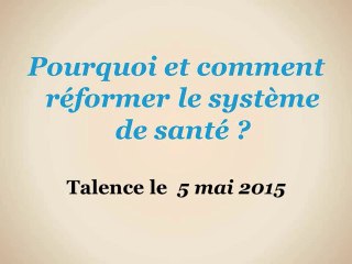 Pourquoi et comment réformer le système de santé ? (vidéo 4/4)