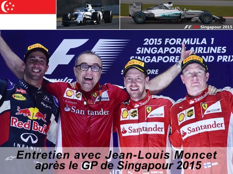 Entretien avec Jean-Louis Moncet après le GP de Singapour 2015