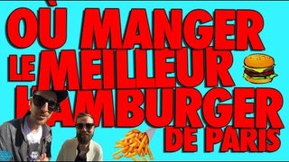 QUEL EST LE MEILLEUR HAMBURGER DE PARIS ? (Season 1 - Finale)