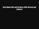 Read Stan Hywet Hall and Gardens (Ohio History and Culture) Ebook Free