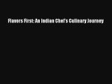 Flavors First: An Indian Chef's Culinary Journey Donwload