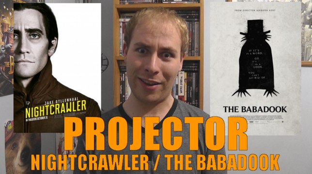 Projector: Nightcrawler / The Babadook (REVIEW)