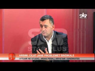 ARSIMI, CILAT JANE PROBLEMET SINDIKALE